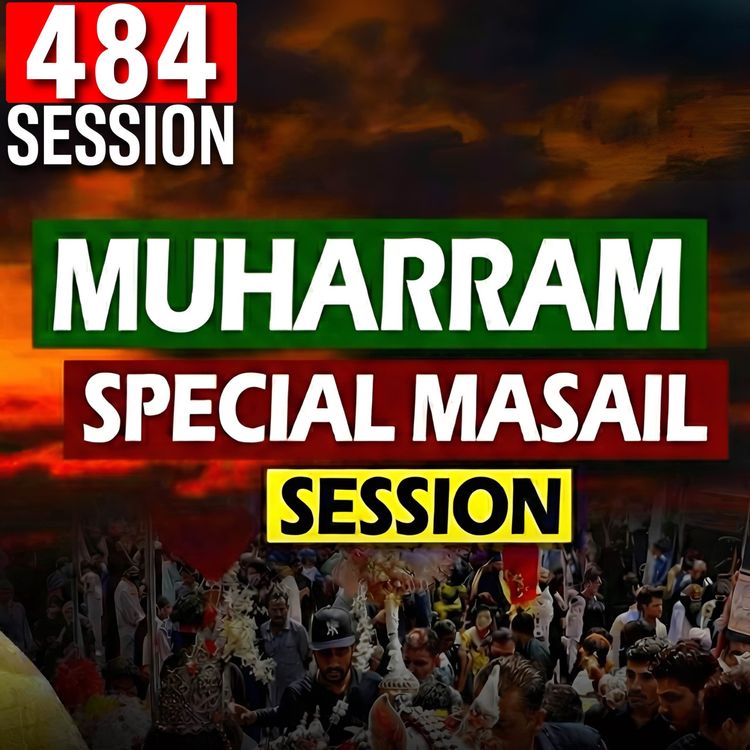 cover art for Ask Mufti Tariq Masood | 484th Session - Maharram Key Masail