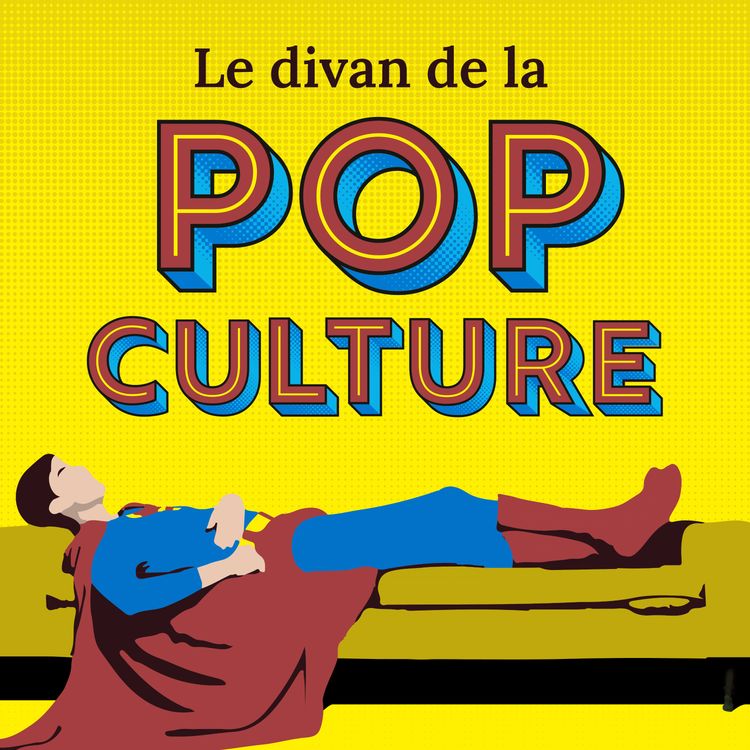cover art for Le Divan de la Pop Culture : bande-annonce !
