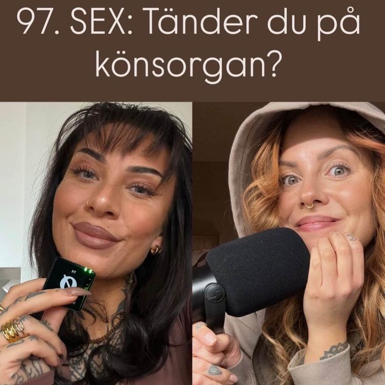 cover art for 97. SEX: Tänder du på könsorgan?