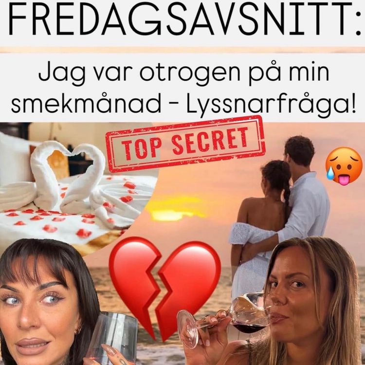 cover art for FREDAGSAVSNITT: Jag var otrogen på min smekmånad - Lyssnarfråga!
