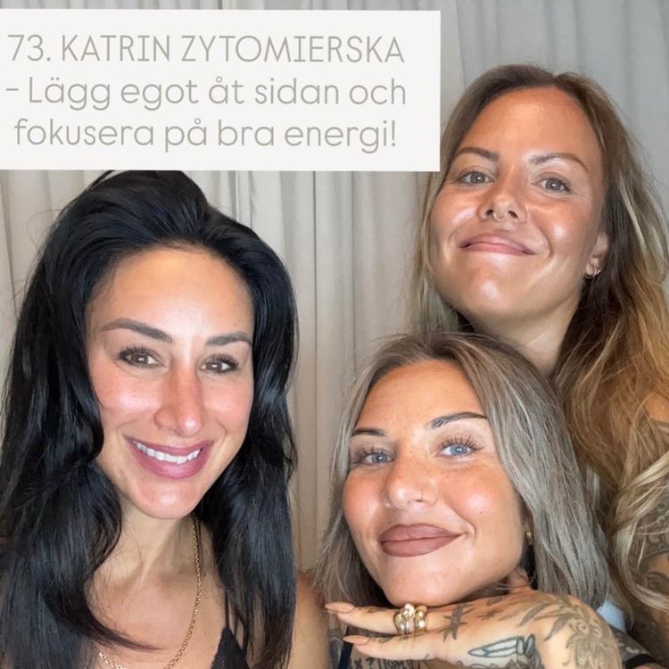 cover art for 73. KATRIN ZYTOMIERSKA - Lägg egot åt sidan och fokusera på bra energi!