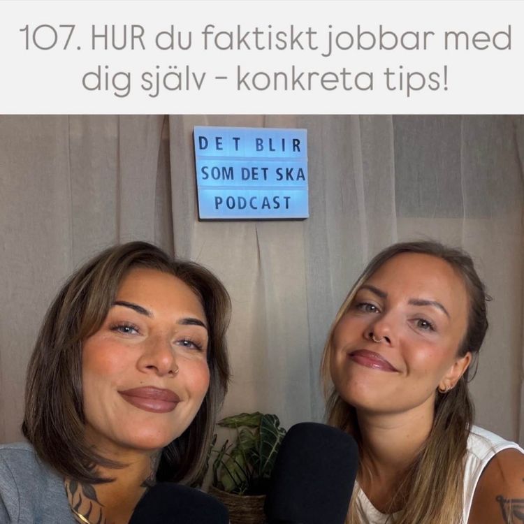cover art for 107. HUR du faktiskt jobbar med dig själv - konkreta tips!