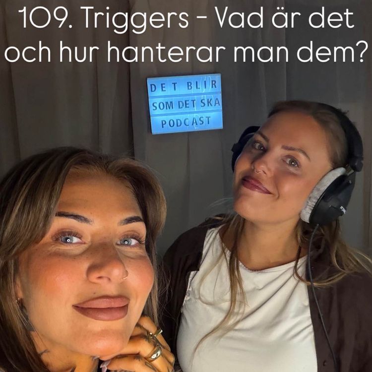 cover art for 109. Triggers - Vad är det och hur hanterar man dem?