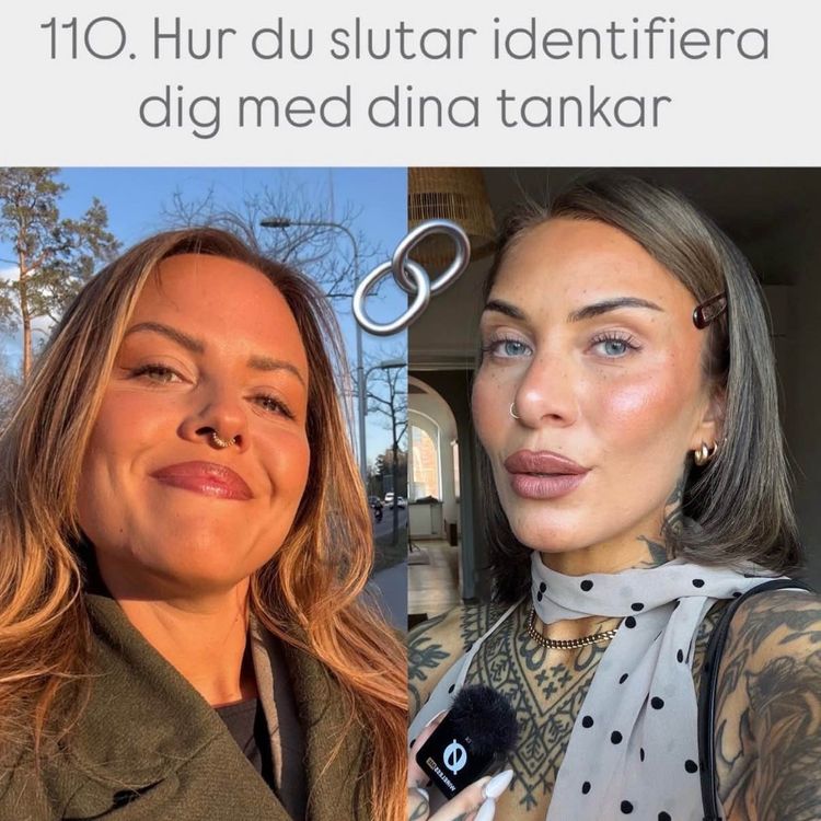 cover art for 110. Hur du slutar identifiera dig med dina tankar