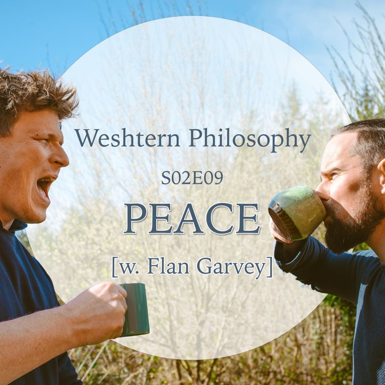 cover art for S02E09 - Peace - w. Flan Garvey