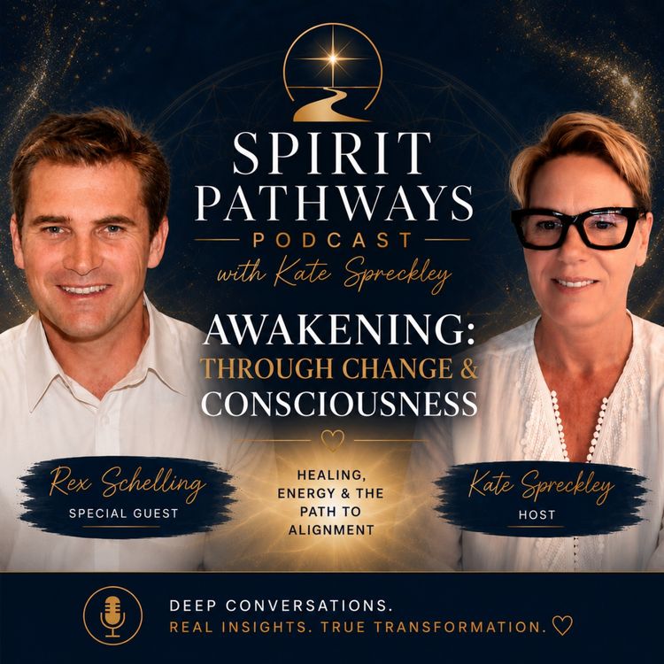 cover art for Awakening Through Change & Consciousness | Kate Spreckley & Rex Schelling