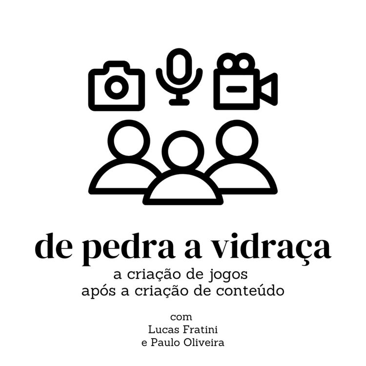 cover art for #14 De pedra a vidraça: a criação de jogos após a criação de conteúdo