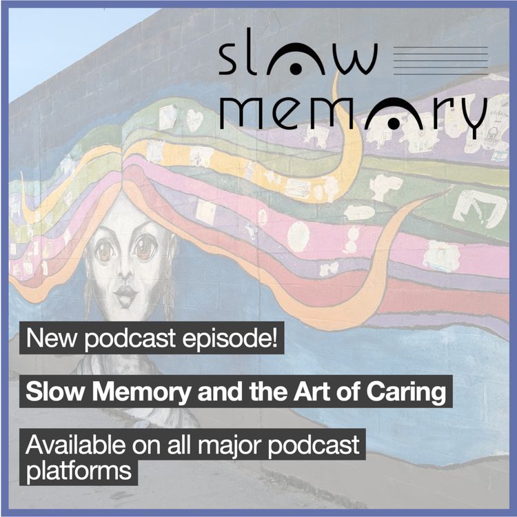 cover art for Slow Memory and the Art of Caring