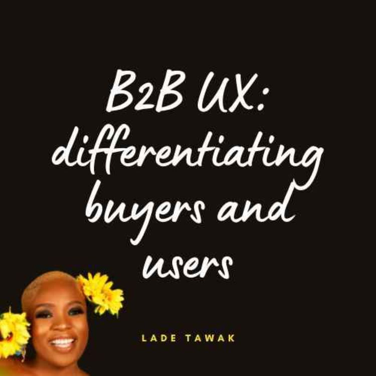 cover art for S02E271 - B2B UX: Differentiating buyers and users