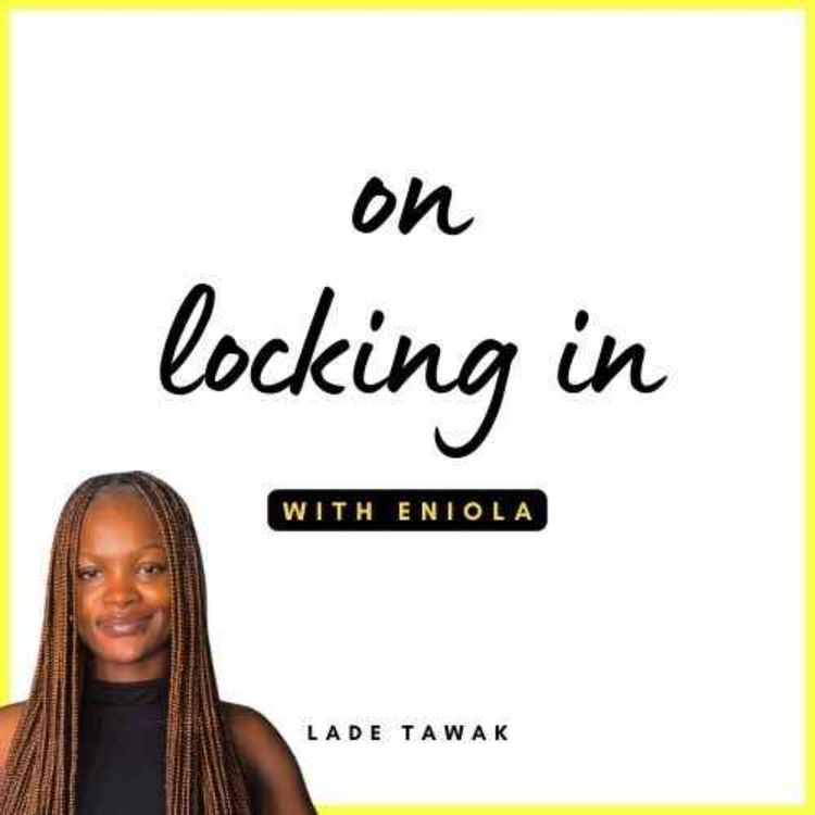 cover art for S02E291 - On locking in (with Eniola)