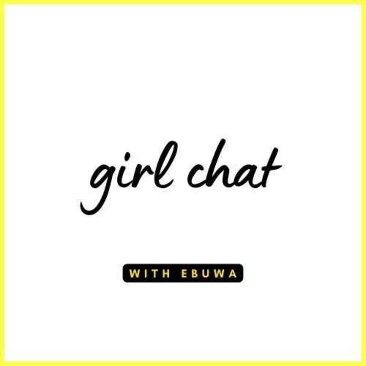 cover art for S02E342 - Girl chat (with Ebuwa)
