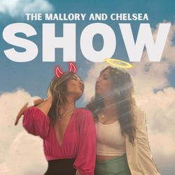 cover art for The Mallory and Chelsea Show