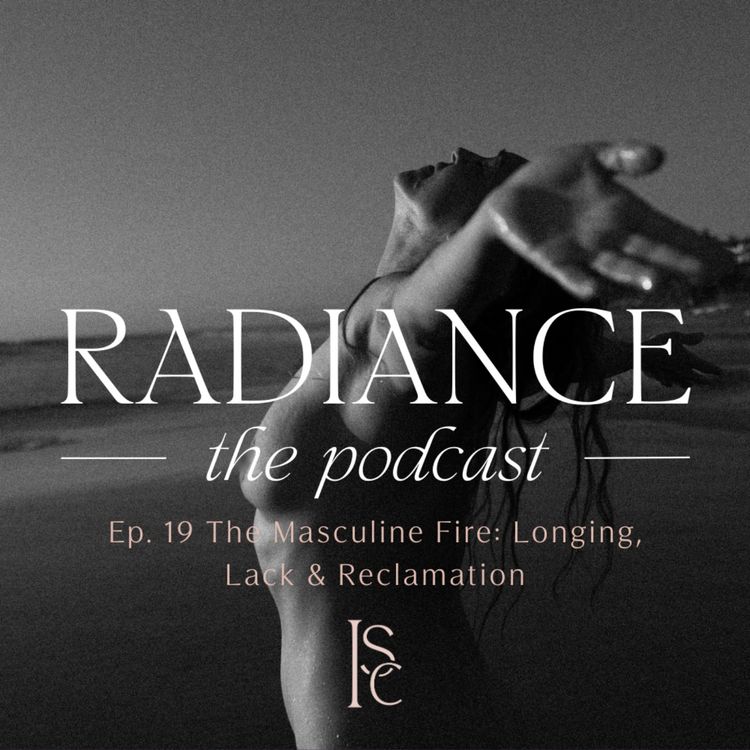 cover art for The Masculine Fire: Longing, Lack & Reclamation