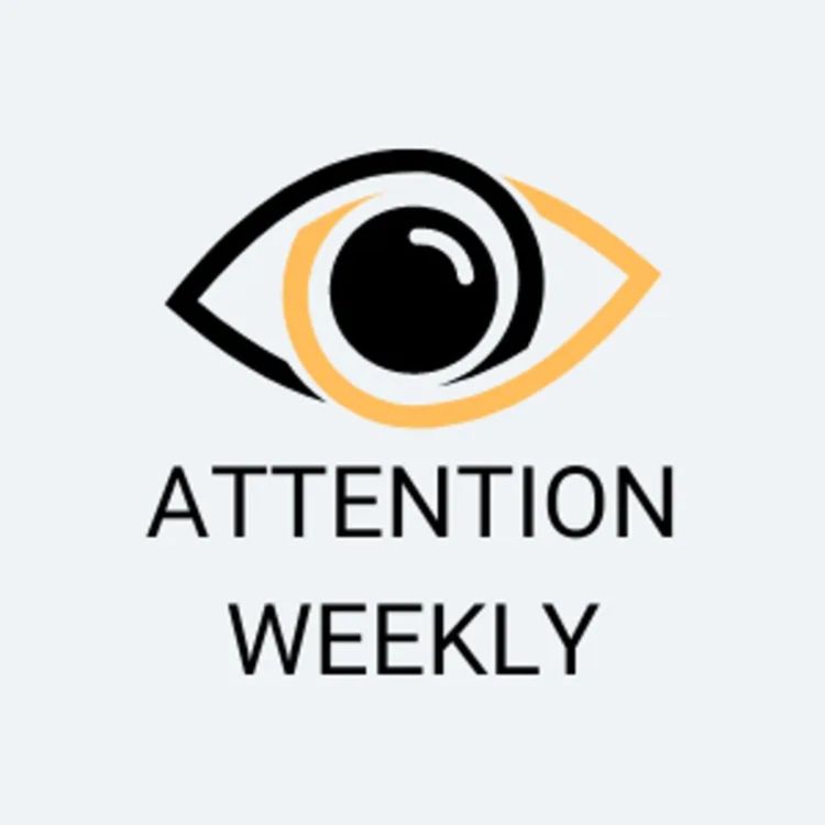 cover art for Attention Weekly Podcast - Duration vs Quality - Adelaide