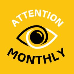 cover art for Attention Monthly podcast by Impact Media