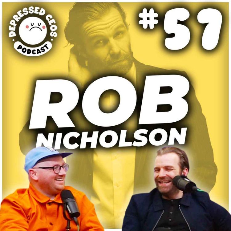 cover art for #57 - Rob Nicholson - Depressed CEO's