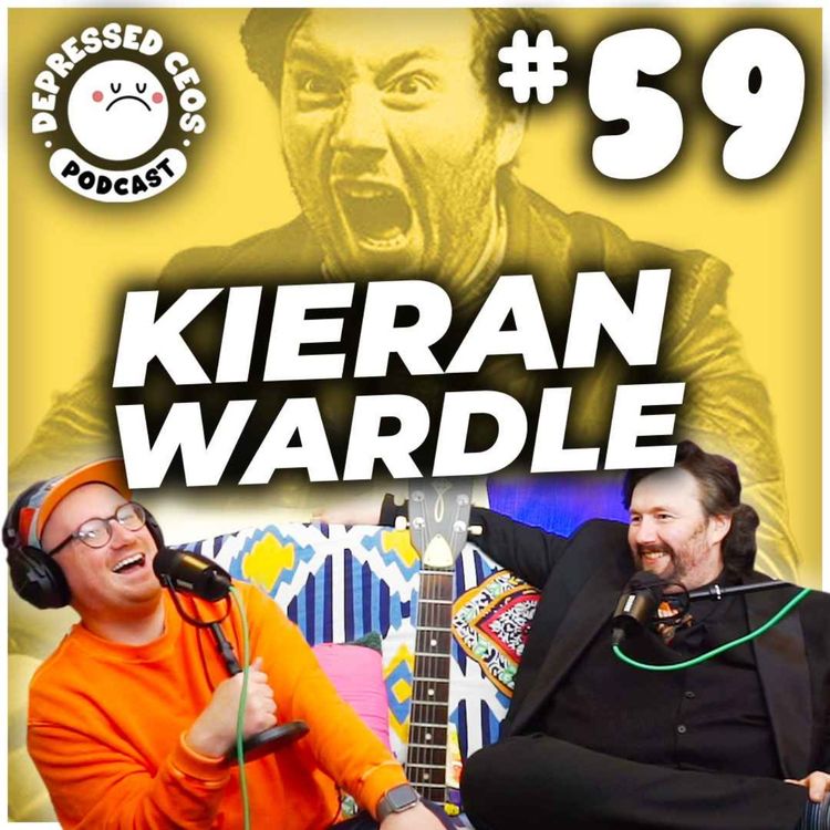 cover art for #59 - Kieran Wardle - Depressed CEO's