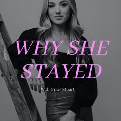 cover art for Why She Stayed