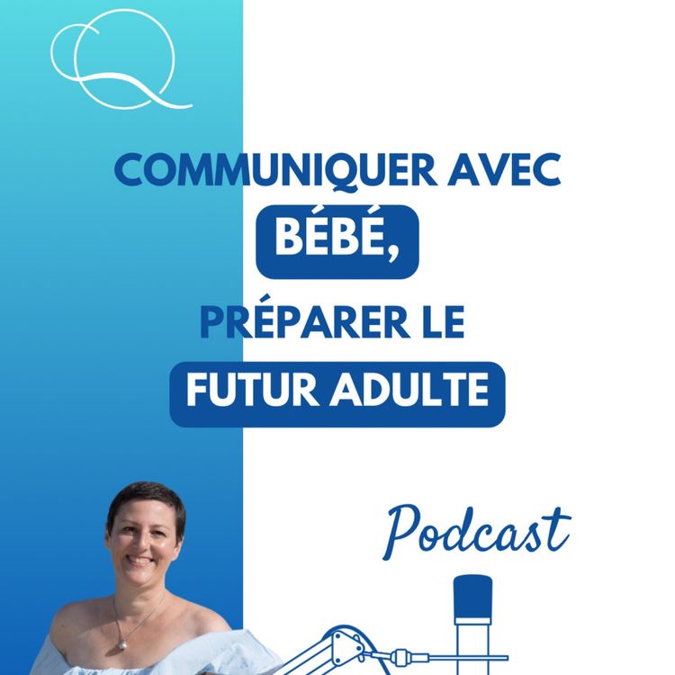 cover art for Communiquer avec bébé, préparer le futur adulte