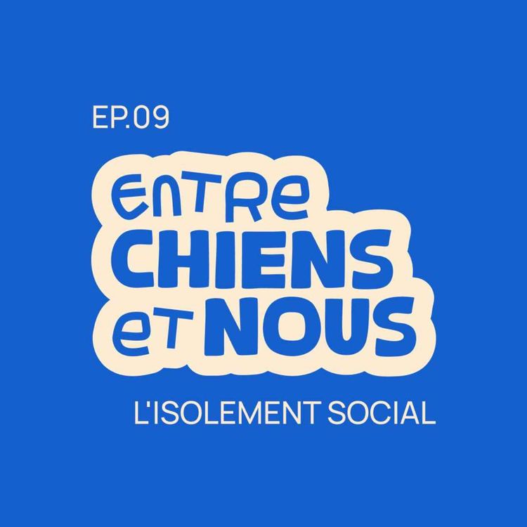 cover art for ÉPISODE 9 - L'ISOLEMENT SOCIAL
