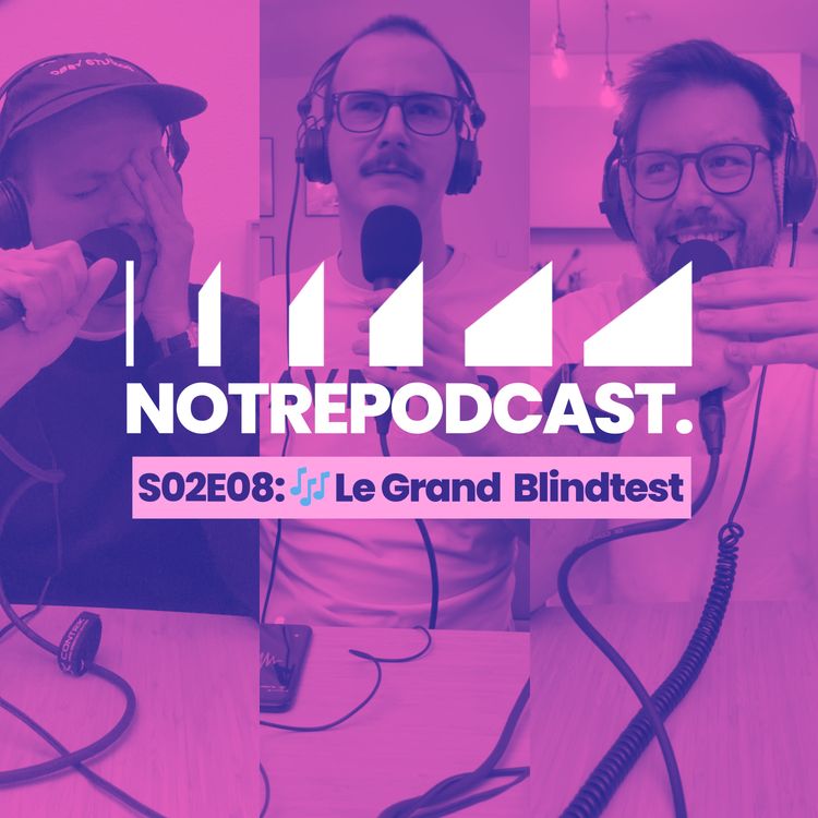 cover art for 🎶 Le Grand Blindtest (NotrePodcast. S02E08)