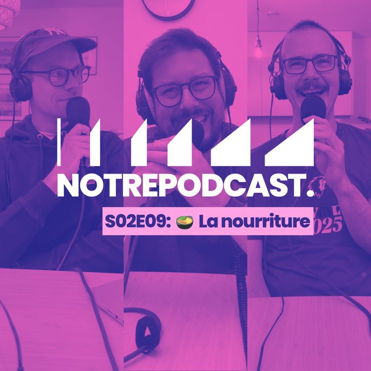 cover art for đČ La nourriture (NotrePodcast. S02E09)