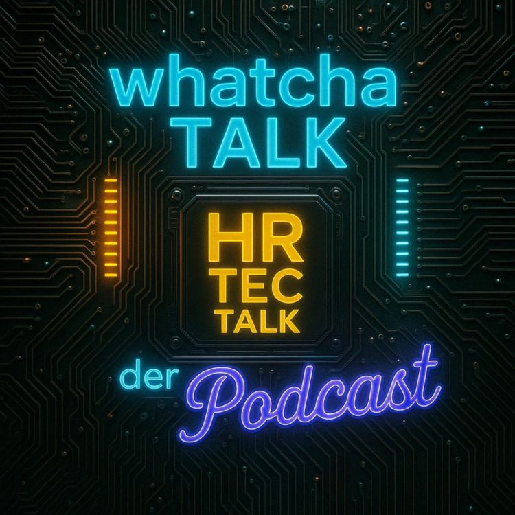 cover art for #127 WHATCHATALK Special Edition HR Barcamp VIENNA - WrapUp HR Barcamp + KI + Recruiting Trends mit Jubin Honafar, CEO Whatchado
