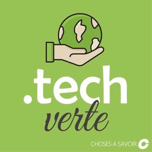 cover art for Choses à Savoir TECH VERTE