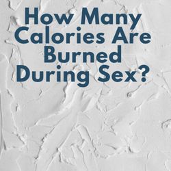 cover art for How Many Calories Are Burned During Sex? Can Sex Be an Alternative to Exercise