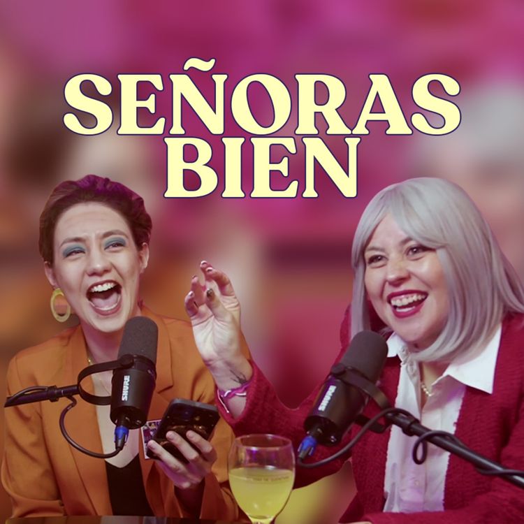 cover art for Lo mejor de Niñas Bien: Chisme Ajeno #29: Chismes de señoras con Hebert -T4E41