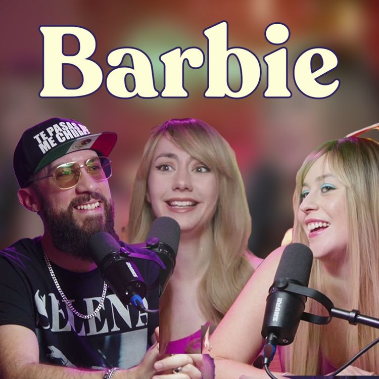 cover art for Lo mejor de Niñas Bien: El increíble mundo de Barbie (con Madhunter) - T4E24