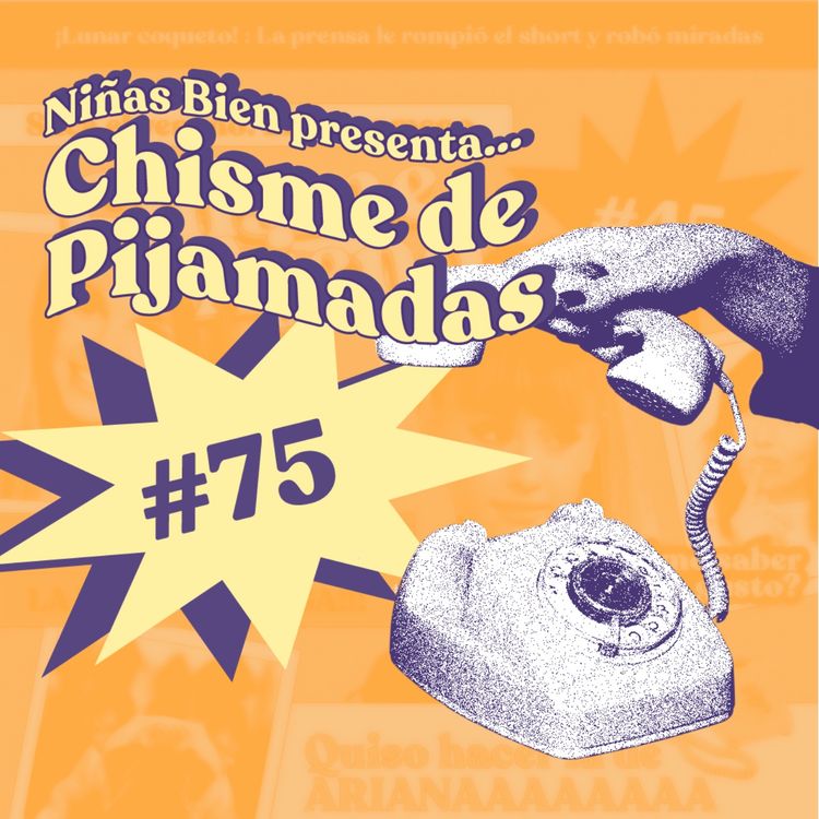 cover art for Chisme ajeno #75: Chisme de pijamadas con Xanic