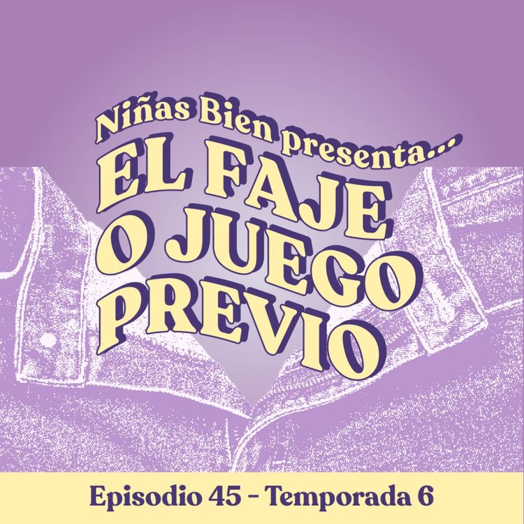 cover art for Faje y foreplay (juego previo) - T6E47