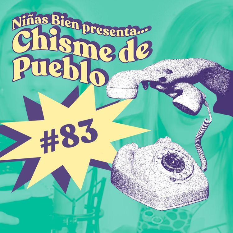 cover art for Chisme ajeno #83: Chismes de pueblo