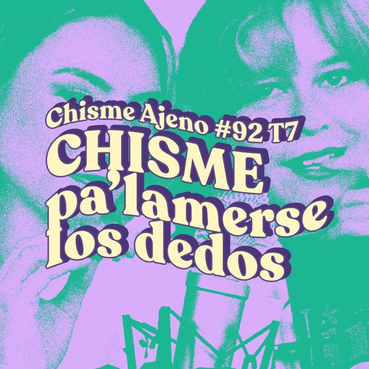 cover art for Chisme ajeno #92: Kechisme