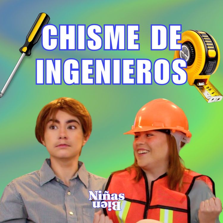 cover art for Chisme Ajeno #127: Chisme de Ingenieros
