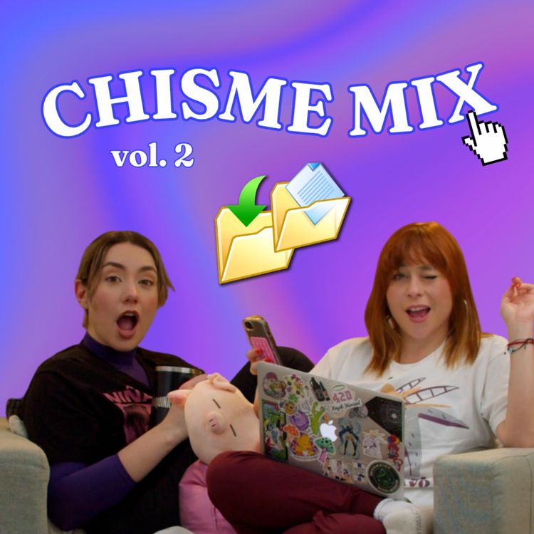 cover art for Chisme Ajeno #134: Chisme Mix Vol. 02 