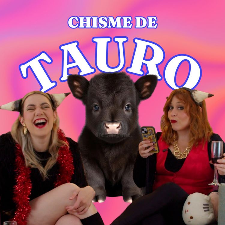 cover art for Chisme Ajeno #137: Chismes de Tauro