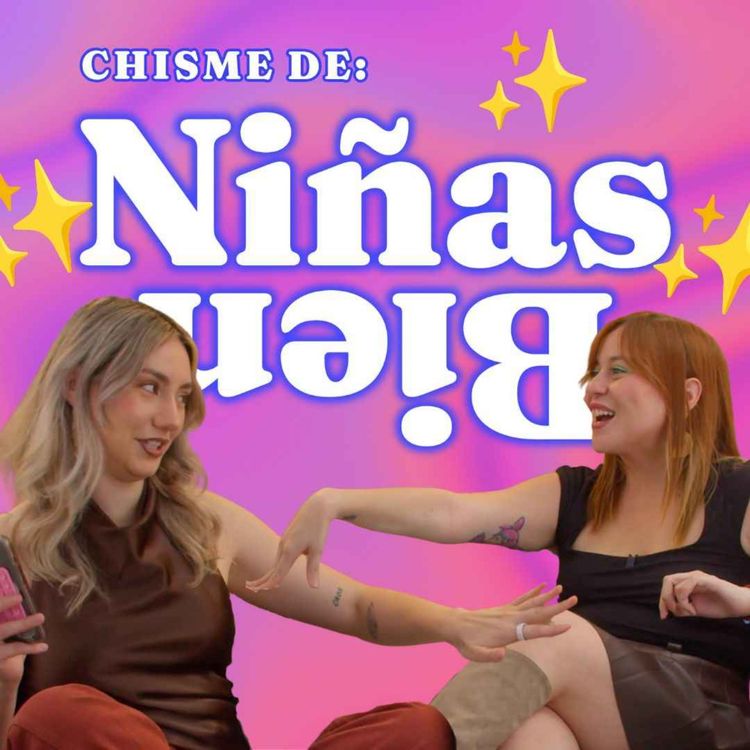 cover art for Chisme Ajeno #139: Chisme de Niñas Bien