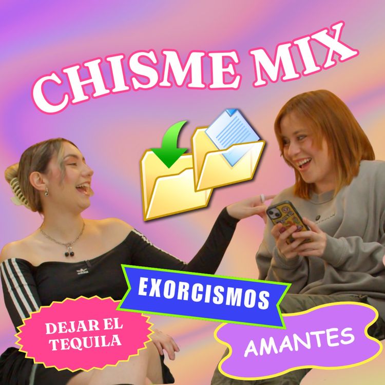cover art for Chisme Ajeno #157: Chisme Mix de exorcismos, amantes, dejar el tequila, etc.