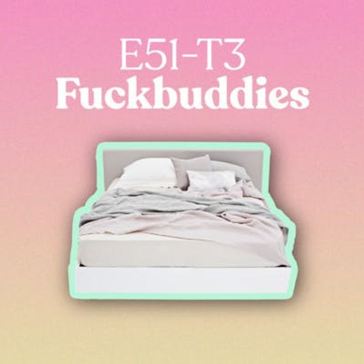cover art for Fuckbuddies (Cogiamigos) -T3E51 [CON VIDEO]