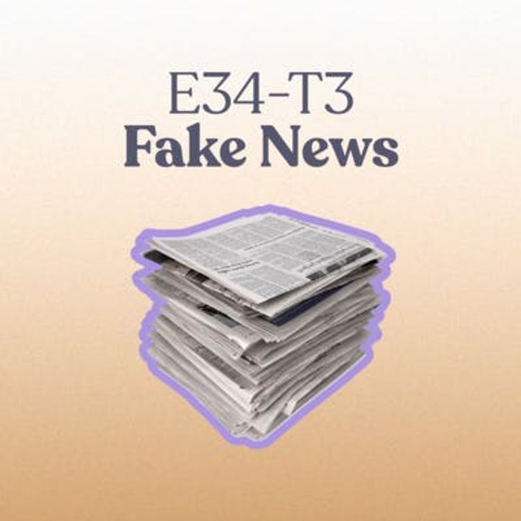cover art for Fake News-T3E34 [CON VIDEO]