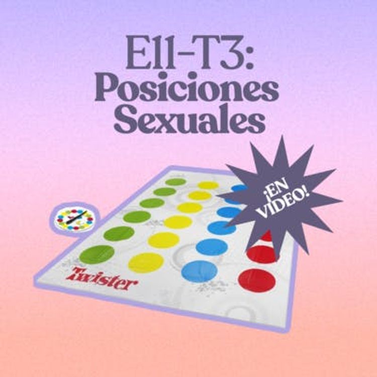 cover art for Posiciones Sexuales [¡CON VIDEO!] - T3E11