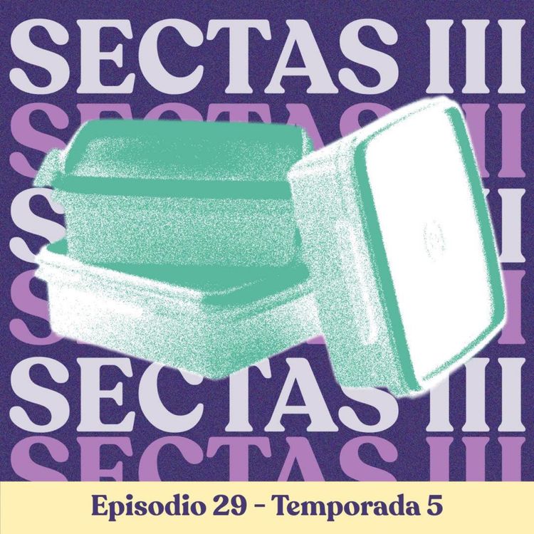 cover art for Cultos y sectas Parte III: Multiniveles - T5E29