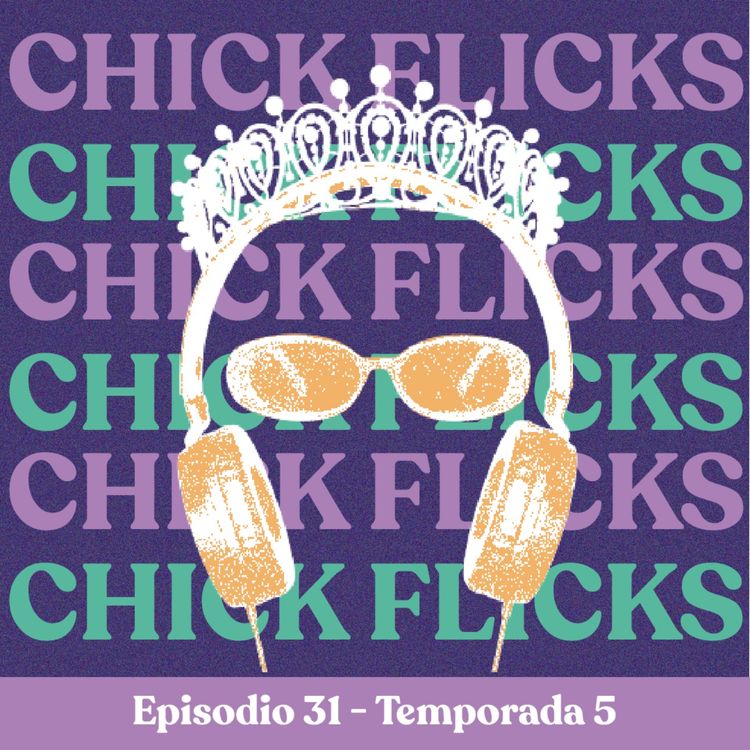 cover art for Chickflicks parte IV - T5E31