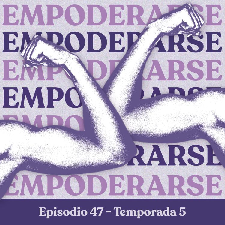 cover art for Empoderarse - T5E47