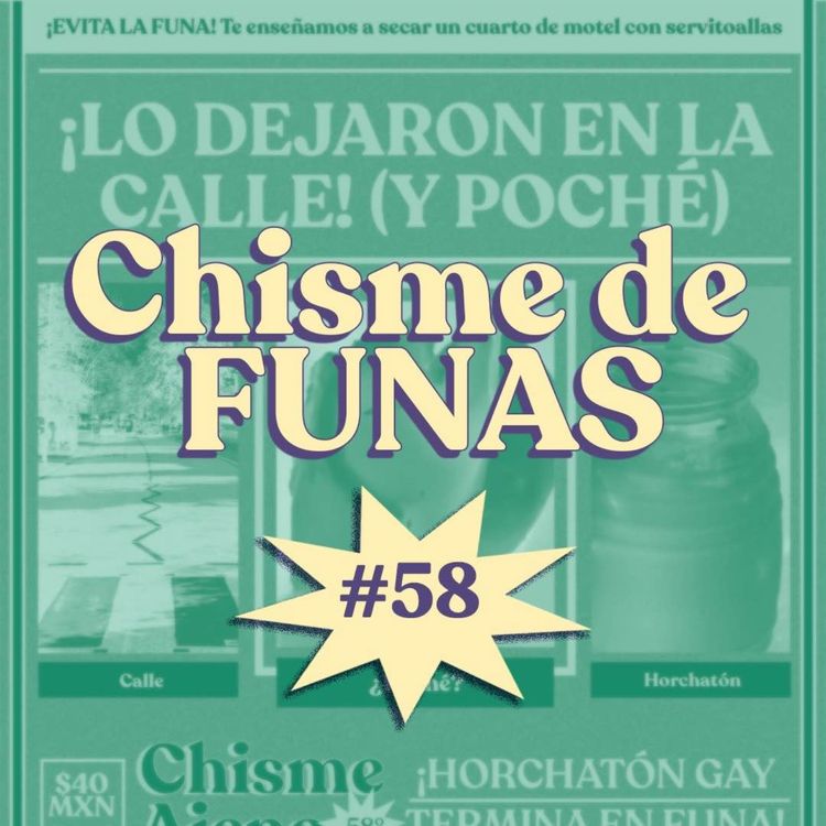 cover art for Chisme ajeno #58: Chismes de funas