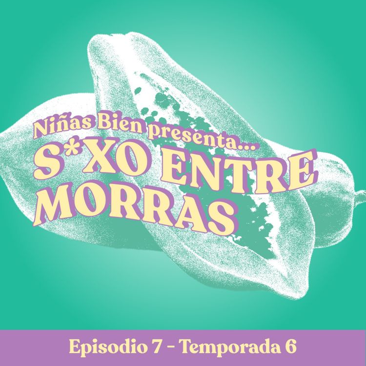 cover art for Sexo entre morras - T6E07