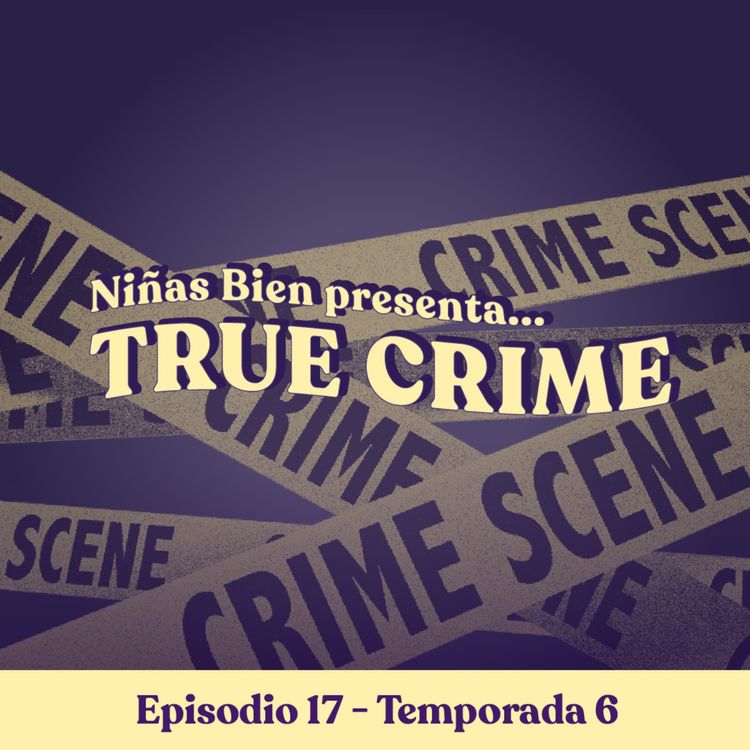 cover art for True Crime (Crimen real para los que no hablen inglés) - T6E17