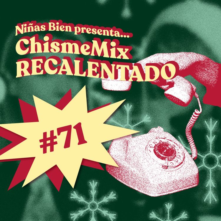 cover art for Chisme ajeno #71: Chismemix recalentado